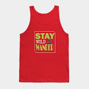 Stay wild and wander Tank Top